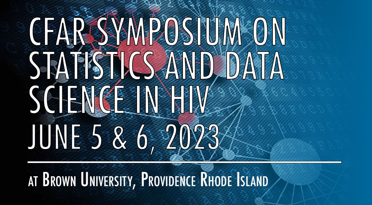 SYMPOSIUM  STATISTICS AND DATA SCIENCE IN HIV  JUNE 5 & 6, 2023